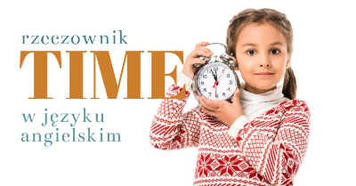 Rzeczownik time w języku angielskim
